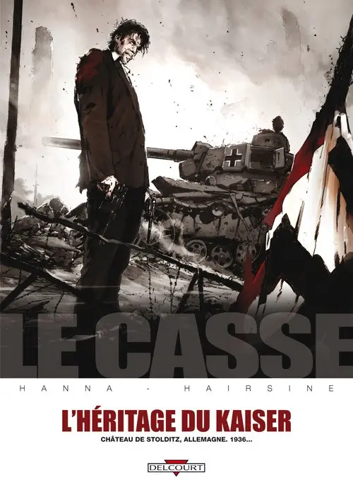 Couverture de l'album Le Casse Tome 6 L'Héritage du Kaiser - Château de Stolditz, Allemagne. 1936...