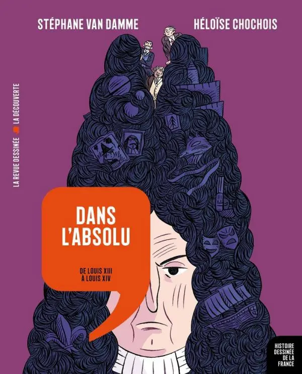 Couverture de l'album Histoire dessinée de la France Tome 11 Dans l'absolu - De Louis XIII à Louis XIV