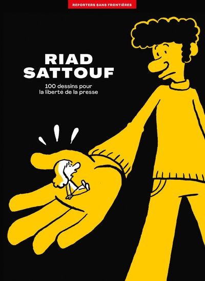 Couverture de l'album 100 dessins pour la liberté de la presse Riad Sattouf