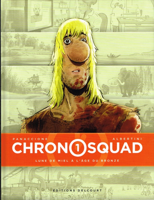 Couverture de l'album Chronosquad Tome 1 Lune de miel à l'âge du bronze