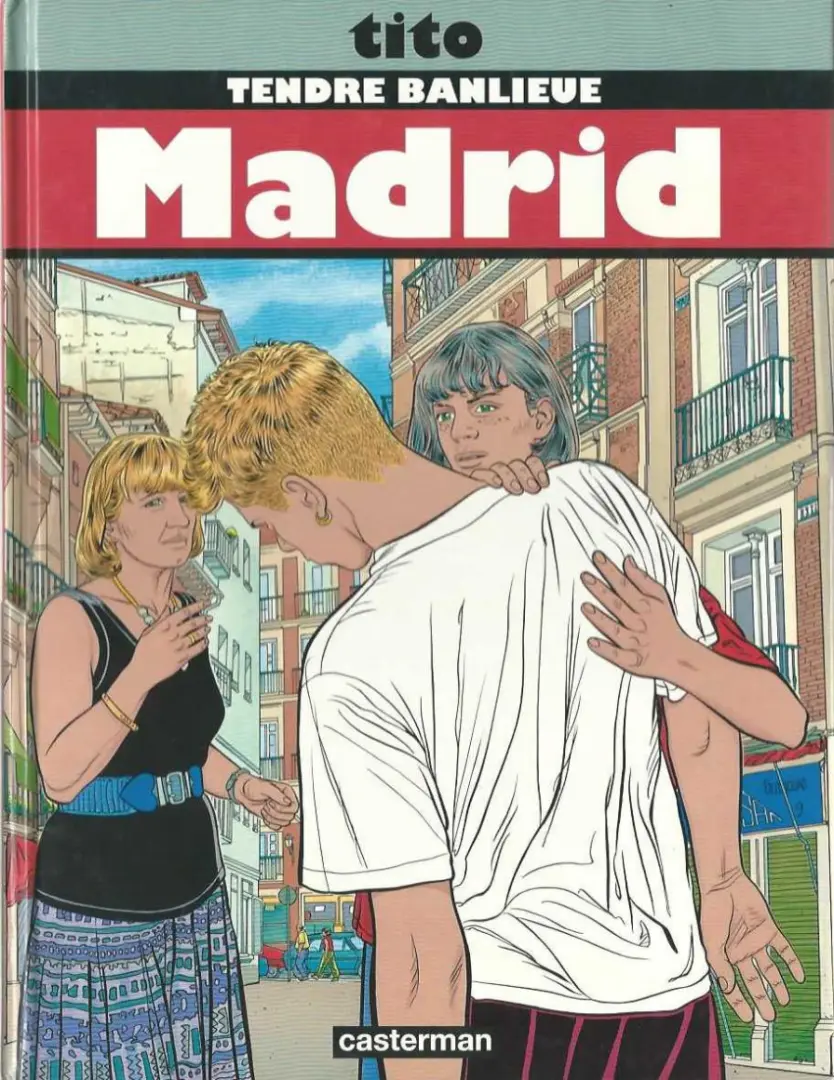 Couverture de l'album Tendre banlieue Tome 9 Madrid
