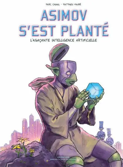 Couverture de l'album Asimov s'est planté L'Agacante intelligence artificielle
