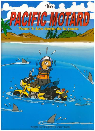 Couverture de l'album Pacific motard Tome 1 Les dents de la route