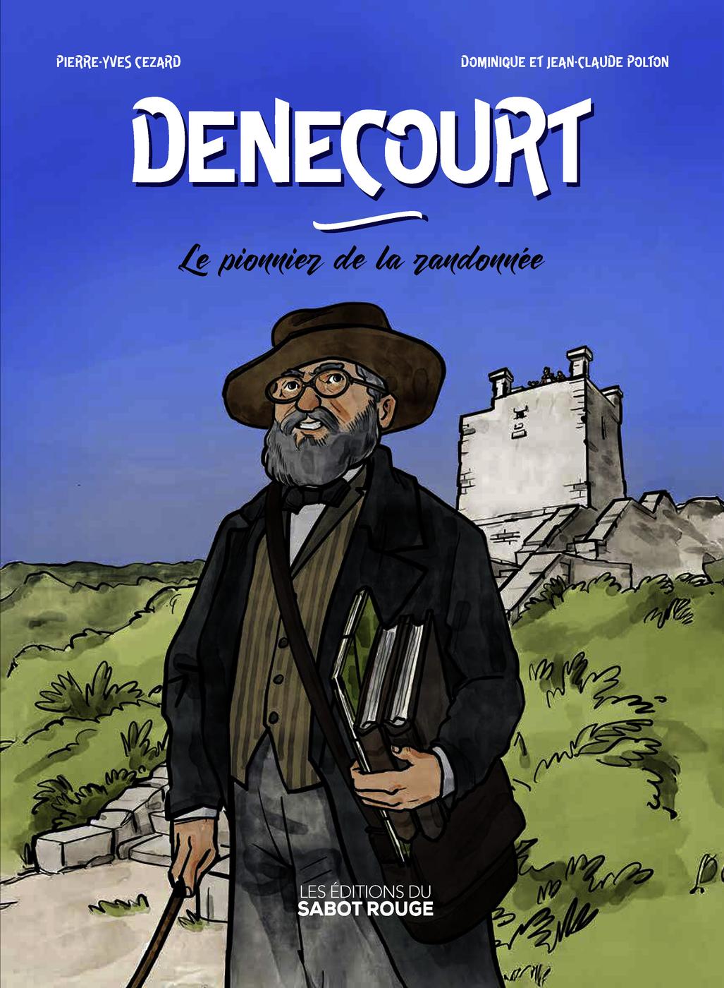 Couverture de l'album Denecourt Le pionnier de la randonnée