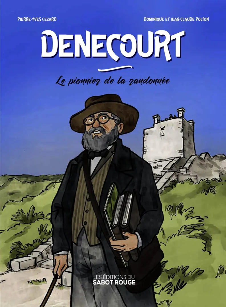 Couverture de l'album Denecourt Le pionnier de la randonnée