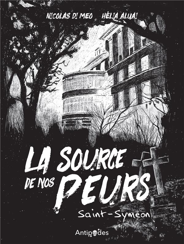 Couverture de l'album La Source de nos peurs 1 Saint-Syméon