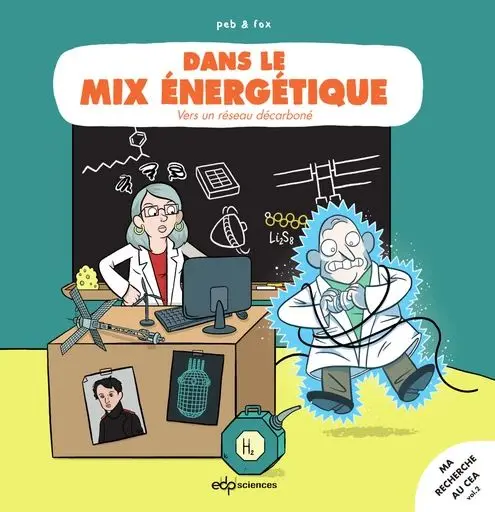 Couverture de l'album Ma recherche au CEA Vol. 2 Dans le mix énergétique - Vers un réseau décarboné