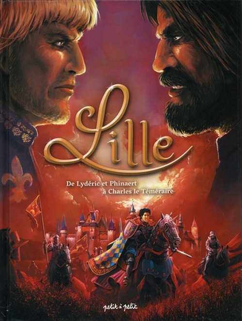 Couverture de l'album Lille Tome 1 De Lydéric et Phinaert à Charles le Téméraire