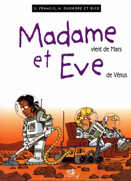 Couverture de l'album Madame et Eve Tome 6 Madame vient de Mars et Eve de Vénus