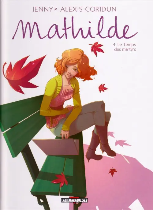 Couverture de l'album Mathilde Tome 4 Le Temps des martyrs