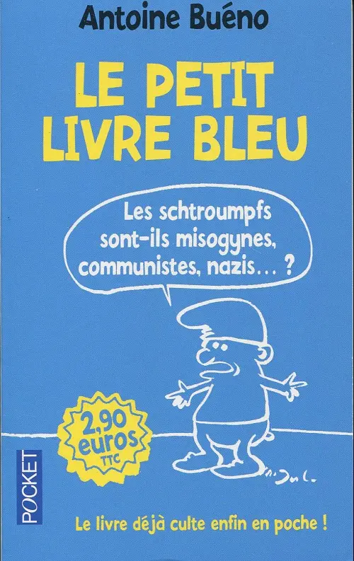 Couverture de l'album Le petit livre bleu Les schtroumpfs sont-ils misogynes, communistes, nazis ... ?