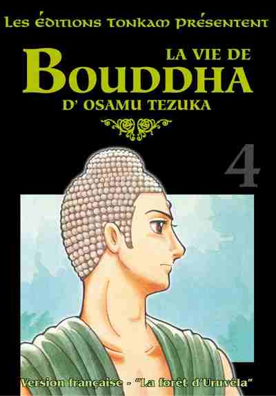 Couverture de l'album Bouddha - La Vie de Bouddha Tome 4 La forêt d'Uruvéla