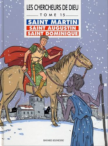 Couverture de l'album Les Chercheurs de Dieu Tome 15 Saint Martin, Saint Augustin, Saint Dominique