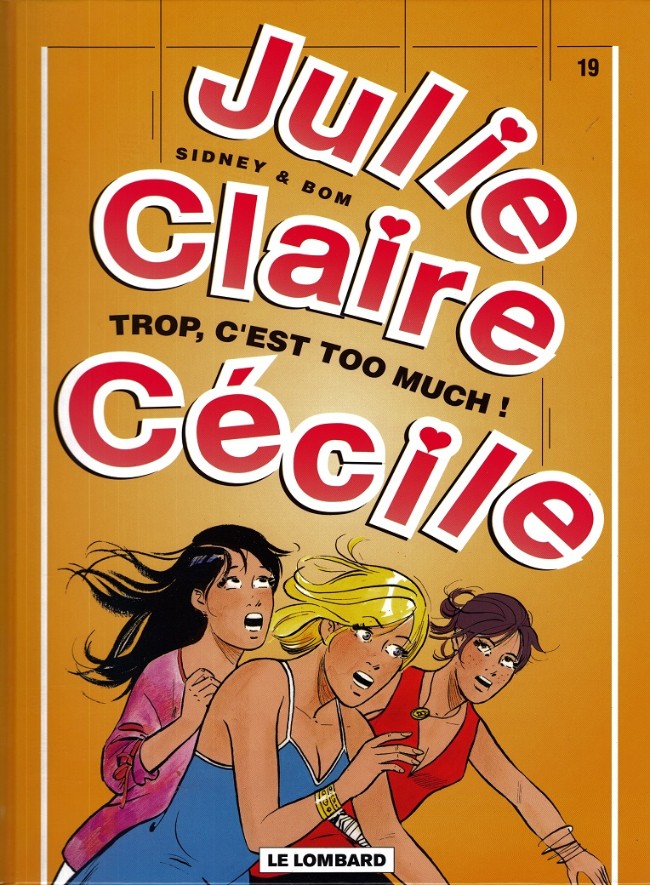Couverture de l'album Julie, Claire, Cécile Tome 19 Trop, c'est too much !