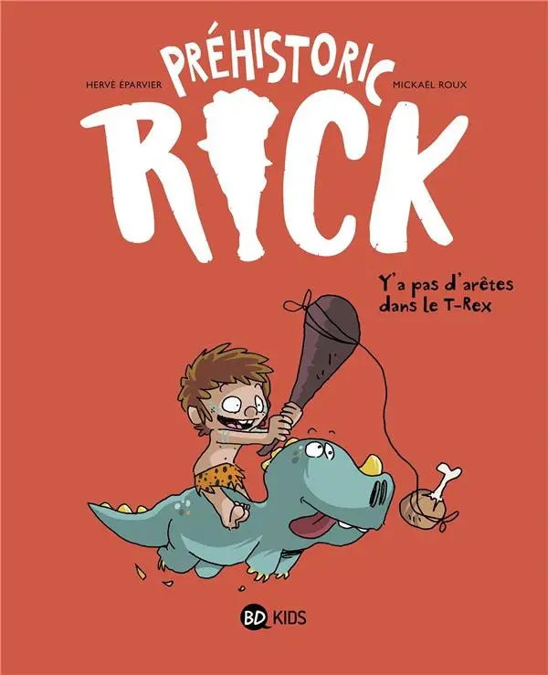Couverture de l'album Préhistoric Rick Tome 1 Y'a pas d'arêtes dans le T-rex