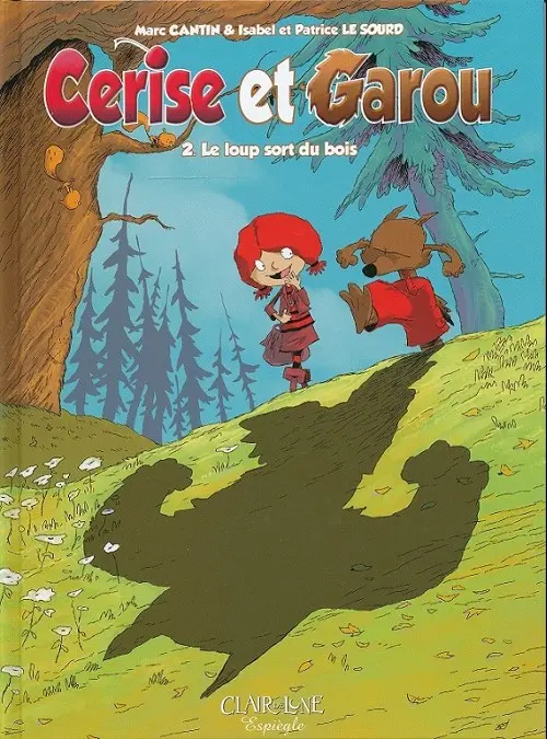 Couverture de l'album Cerise et Garou Tome 2 Le loup sort du bois