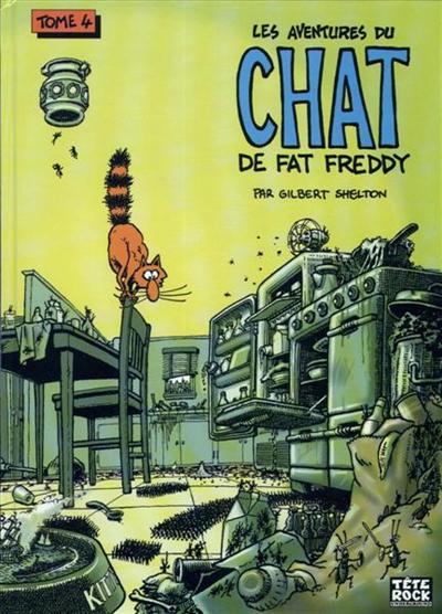 Couverture de l'album Les aventures du Chat de Fat Freddy Tête Rock Underground Tome 4