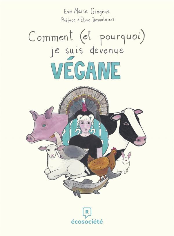 Couverture de l'album Comment (et pourquoi) je suis devenue végane