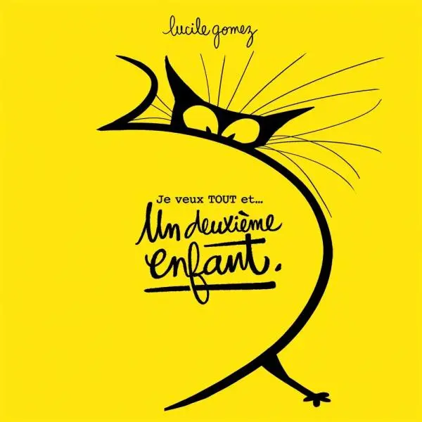 Couverture de l'album Je veux TOUT et... Un deuxième enfant