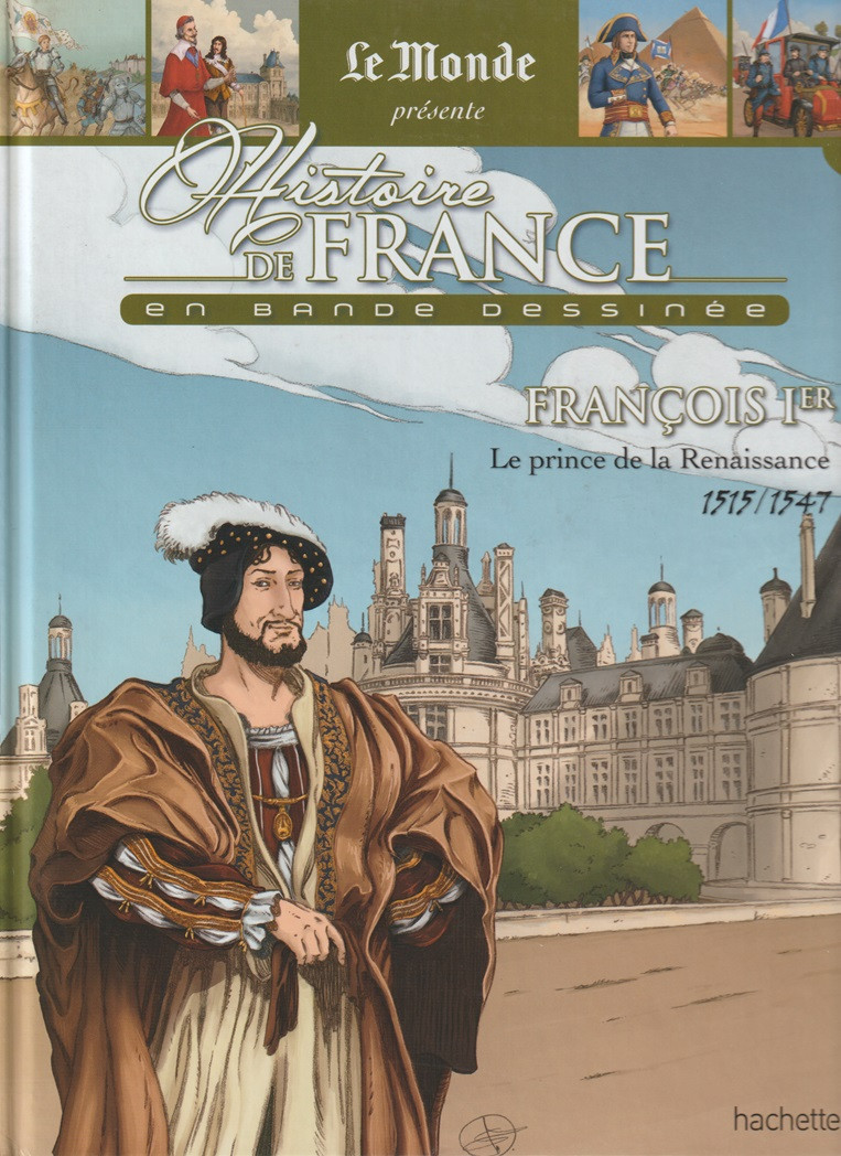 Couverture de l'album Histoire de France en bande dessinée Tome 21 François Ier - Le prince de la Renaissance - 1515/1547