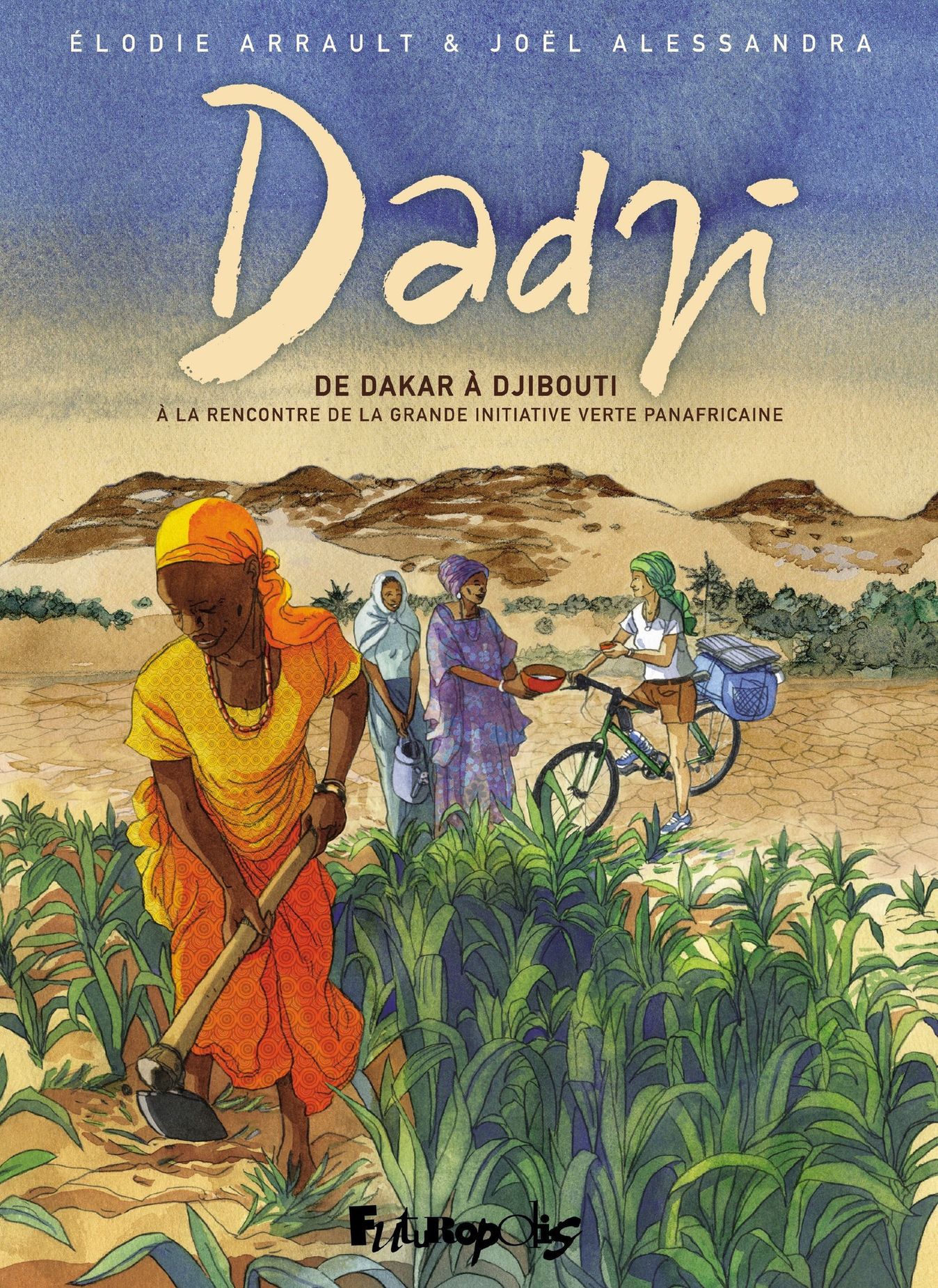 Couverture de l'album Dadji De Dakar à Djibouti, à la rencontre de la grande initiative verte panafricaine