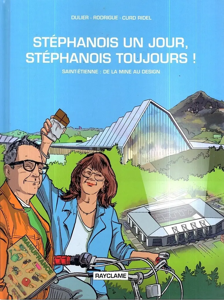 Couverture de l'album Stéphanois un jour, Stéphanois toujours ! Saint-Étienne : de la mine au design