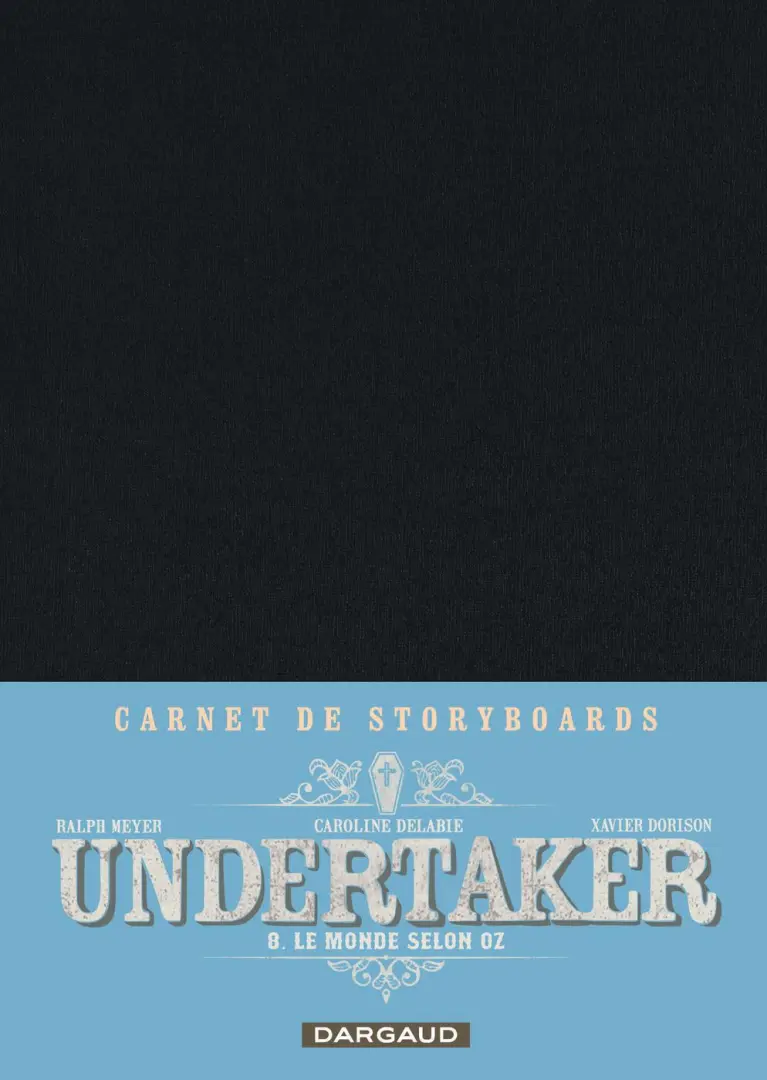Couverture de l'album Undertaker Carnet de Storyboards Le monde selon oz