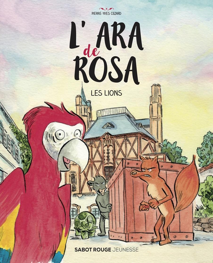 Couverture de l'album L'Ara de Rosa 1 Les lions
