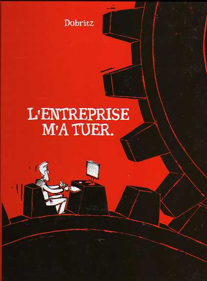 Couverture de l'album L'Entreprise m'a tuer Tome 1 L'entreprise m'a tuer.