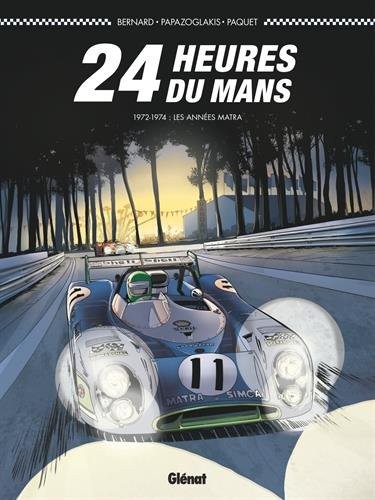 Couverture de l'album 24 Heures du Mans Tome 4 1972-1974 : les années Matra