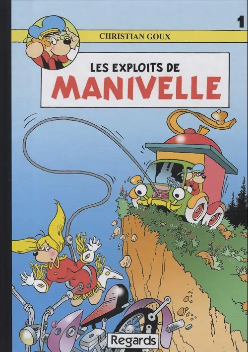 Couverture de l'album Manivelle Tome 1 Les exploits de Manivelle