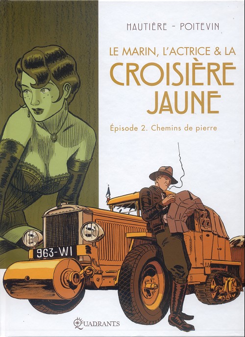 Couverture de l'album Le Marin, l'actrice et la croisière jaune Tome 2 Chemins de pierre