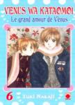 Couverture de l'album Venus wa kataomoi - Le grand amour de Vénus Tome 6