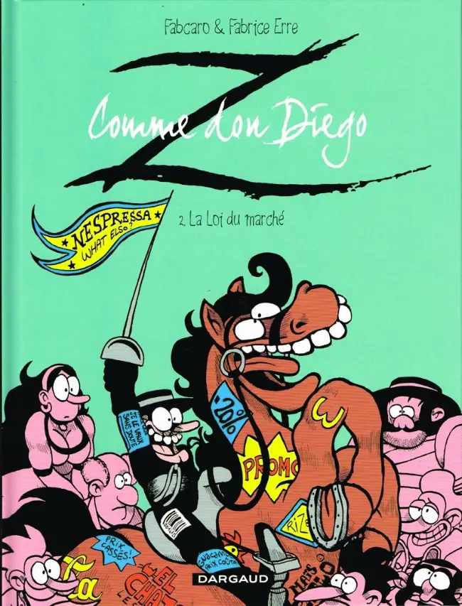 Couverture de l'album Z comme Don Diego Tome 2 La Loi du marché
