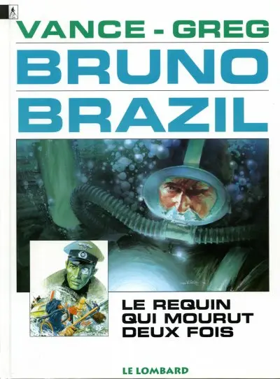 Couverture de l'album Bruno Brazil Tome 1 Le requin qui mourut deux fois