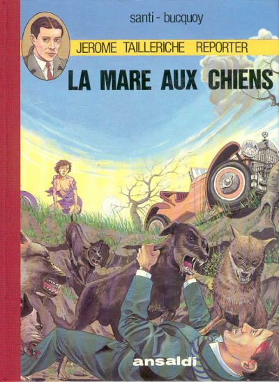 Couverture de l'album Jérôme Tailleriche Tome 1 La mare aux chiens