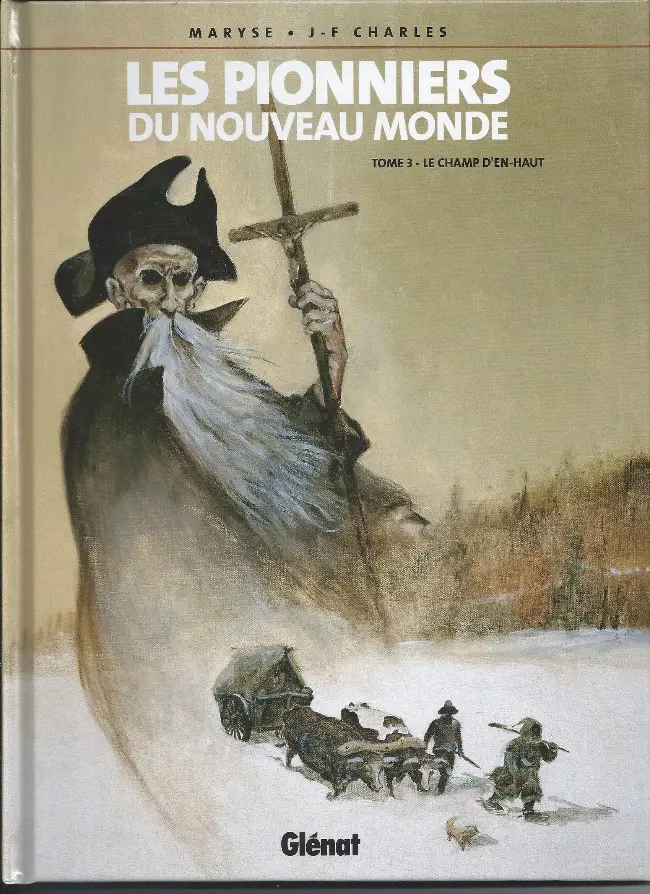 Couverture de l'album Les Pionniers du Nouveau Monde Tome 3 Le champ d'en-haut