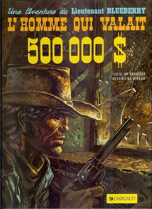 Couverture de l'album Blueberry Tome 14 L'homme qui valait 500 000 $