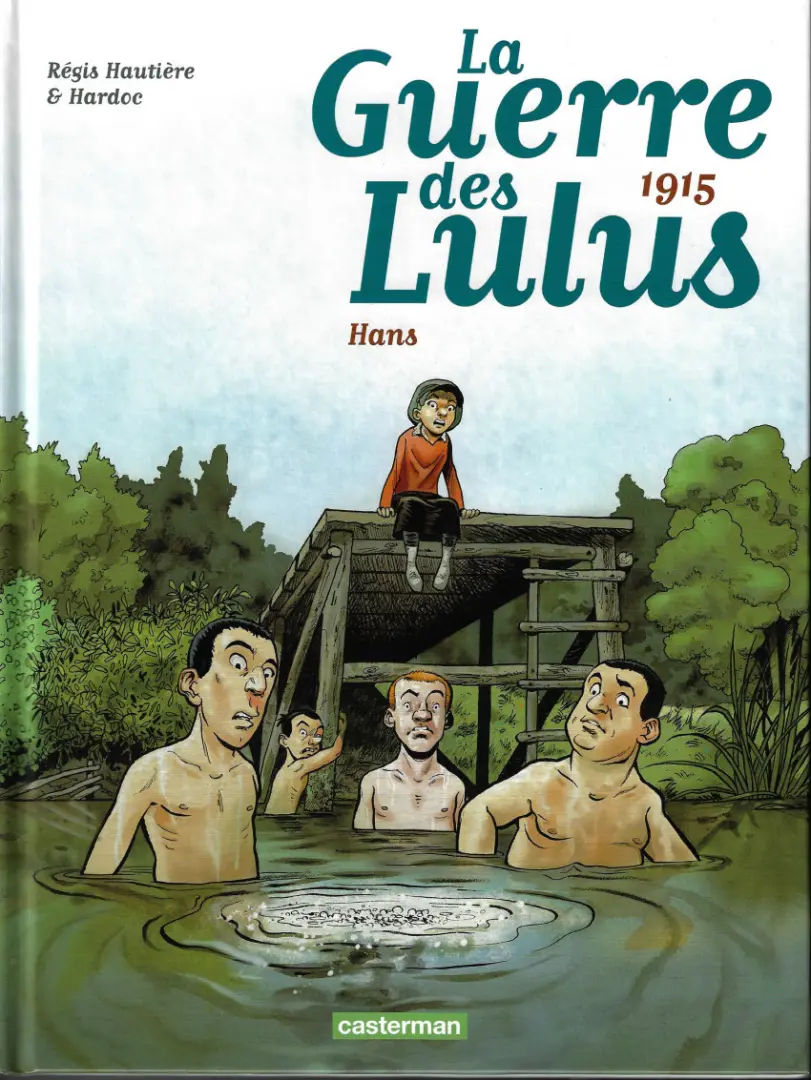 Couverture de l'album La Guerre des Lulus Tome 2 1915 - Hans