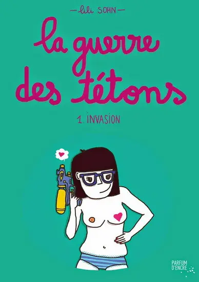 Couverture de l'album La Guerre des tétons 1 Invasion