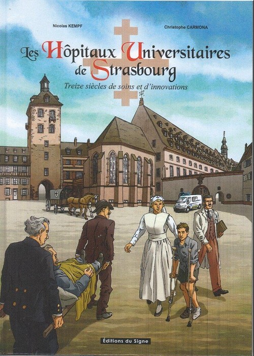 Couverture de l'album Les Hôpitaux Universitaires de Strasbourg Treize siècles de soins et d'innovations