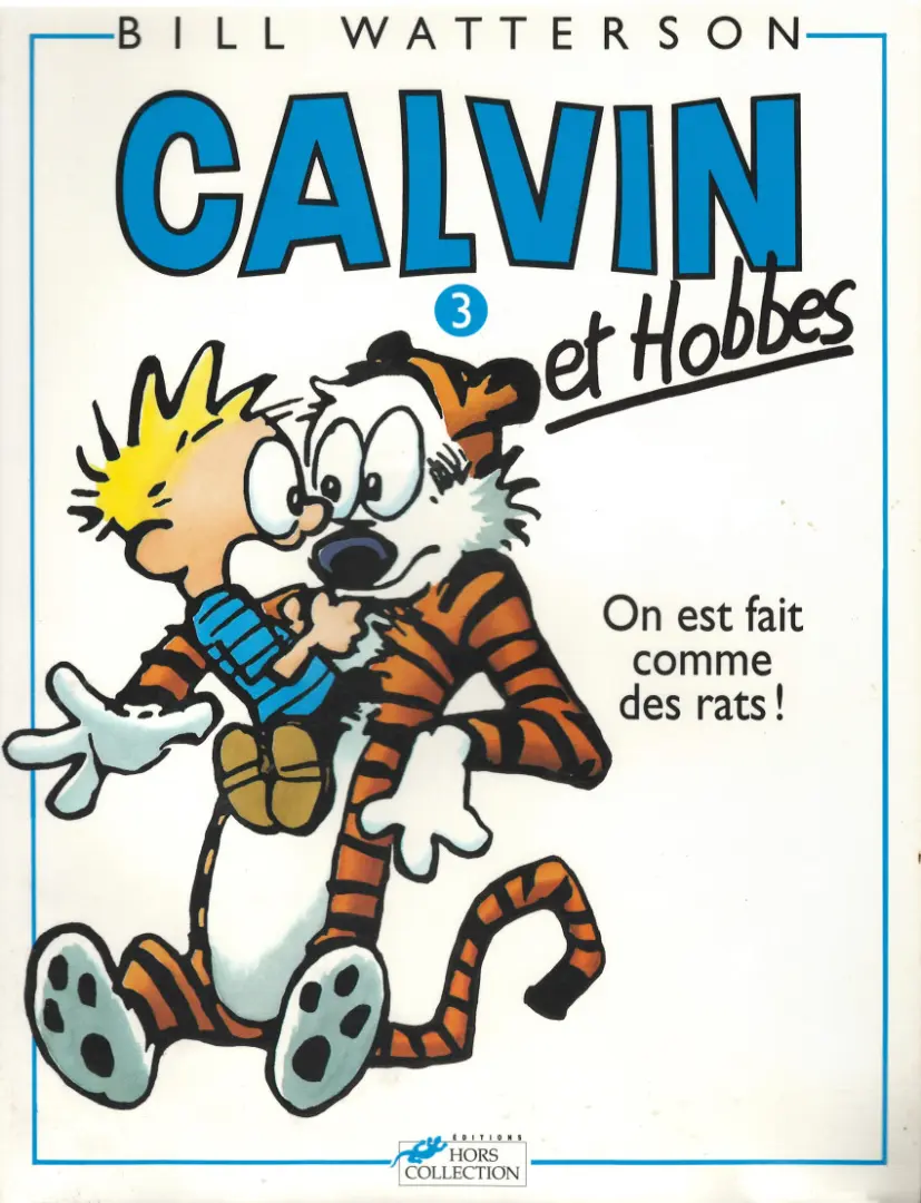Couverture de l'album Calvin et Hobbes Tome 3 On est fait comme des rats !