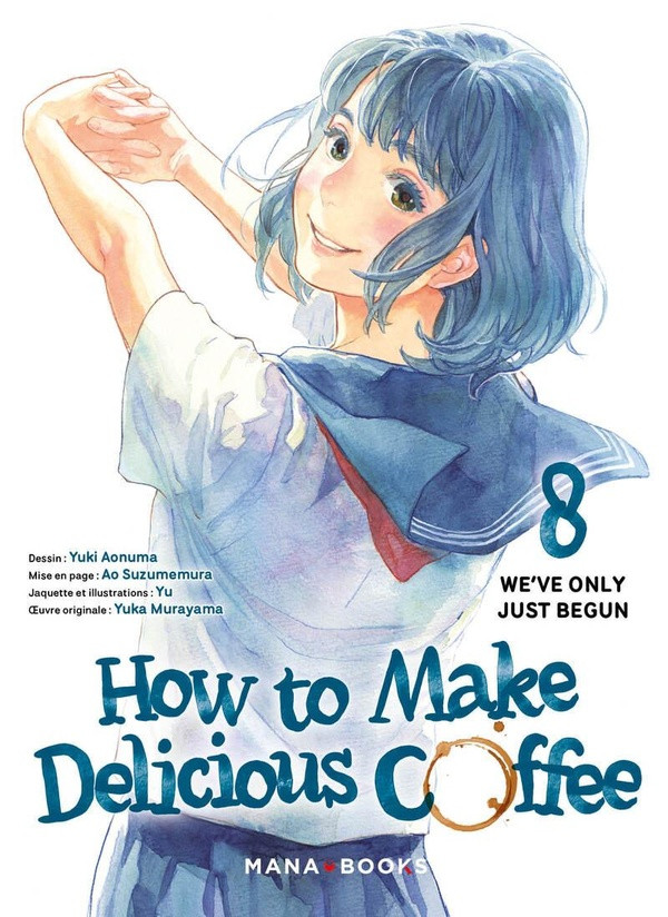 Couverture de l'album How to Make Delicious Coffee 8 We've only just begun