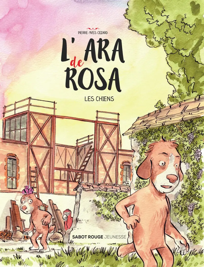 Couverture de l'album L'Ara de Rosa 2 Les chiens