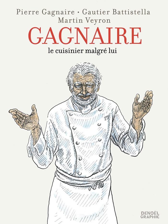 Couverture de l'album Pierre Gagnaire le cuisinier malgré lui
