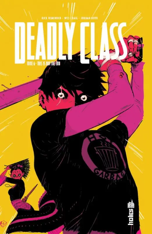 Couverture de l'album Deadly Class Tome 6 This is Not the End