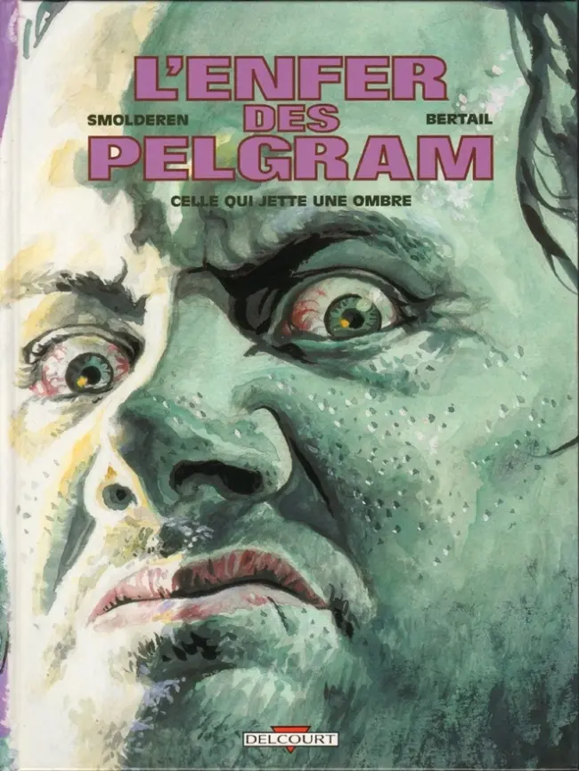 Couverture de l'album L'Enfer des Pelgram Tome 2 Celle qui jette une ombre