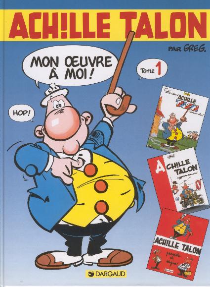 Couverture de l'album Achille Talon Mon œuvre à moi ! Tome 1