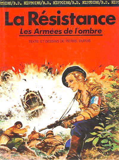 Couverture de l'album La Seconde guerre mondiale - Histoire B.D. Tome 4 La Résistance - Les Armées de l'ombre