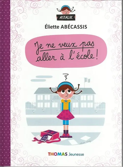 Couverture de l'album Astalik Je ne veux pas aller à l'école !